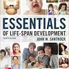 Essentials of Life-Span Development Fourth 4th Edition by John Santrock
