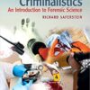 (with answers) Criminalistics An Introduction to Forensic Science 12th Edition by Richard Saferstein