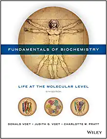 Fundamentals of Biochemistry Life at the Molecular Level 5e 5th