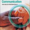 Therapeutic Communication for Health Professionals 3e 3rd Edition by Cynthia Adams