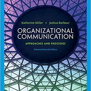 Organizational Communication Approaches and Processes 7th Edition