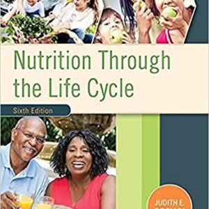Nutrition Through the Life Cycle 6th by Judith E. Brown