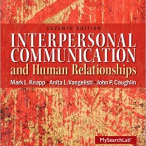 Interpersonal Communication and Human Relationships 7th Edition