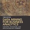 Data Mining for Business Analytics Concepts, Techniques, and Applications with XLMiner 3rd Edition