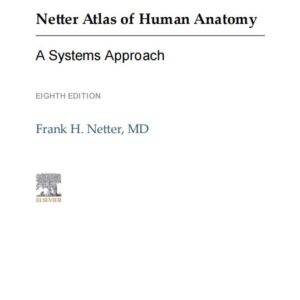 Netter Atlas of Human Anatomy A Systems Approach 8th Edition by Frank H. Netter