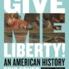 Give Me Liberty!_ An American History (Seagull Sixth Edition) (Vol. Volume One)