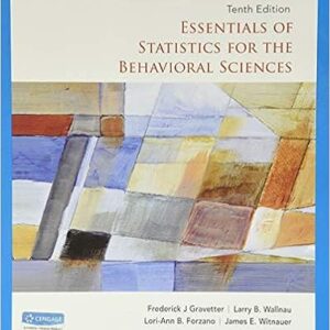 Essentials Of Statistics For The Behavioral Sciences 10th Edition by Frederick J Gravetter