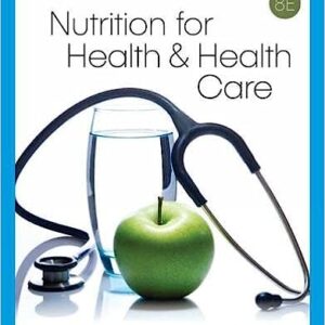 Nutrition for Health & Health Care 8th Edition by Linda Kelly Debruyne