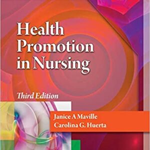 Health Promotion in Nursing 3rd Edition by Janice A Maville