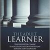 The Adult Learner The Definitive Classic In Adult Education and Human Resource Development 8e 8th Edition