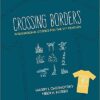 Crossing Borders International Studies for the 21st Century 3rd Edition by Harry I. Chernotsky