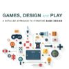Games, Design and Play A detailed approach to iterative game design by Colleen Macklin