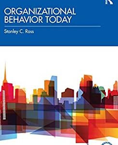Organizational Behavior Today by Stanley C. Ross