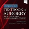 Sabiston Textbook of Surgery The Biological Basis of Modern Surgical Practice by Courtney M. Townsend Jr., R. Daniel Beauchamp, B. Mark Evers, Kenneth L. Mattox