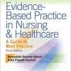 Evidence-Based Practice in Nursing & Healthcare A Guide to Best Practice 3rd Edition
