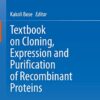Textbook on Cloning, Expression and Purification of Recombinant Proteins