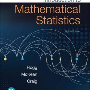 Introduction to Mathematical Statistics 8th Edition by Robert V. Hogg