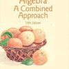 Algebra A Combined Approach 5th Edition by Elayn Martin-Gay