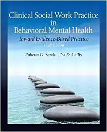 Clinical Social Work Practice in Behavioral Mental Health Toward Evidence-Based Practice 3rd Edition