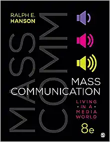 Mass Communication 8th Edition by Ralph E. Hanson