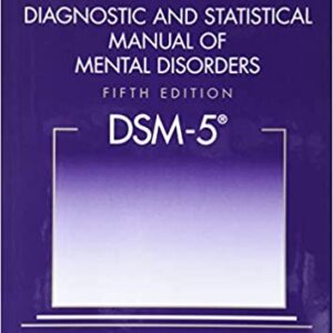 Diagnostic and Statistical Manual of Mental Disorders 5th Edition DSM-5