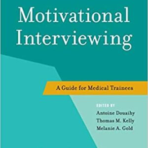 Motivational Interviewing A Guide for Medical Trainees