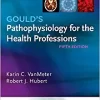 Gould's Pathophysiology for the Health Professions 5th Edition