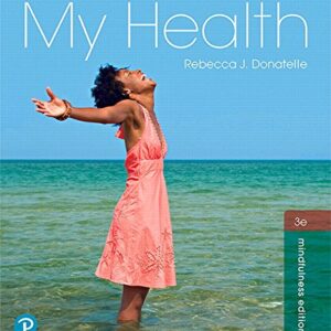 My Health 3rd Edition by Rebecca J. Donatelle