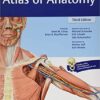 Atlas of Anatomy 3rd Edition by Gilroy