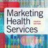 Marketing Health Services 4th Edition by Thomas, Richard K.