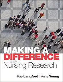 Making a Difference with Nursing Research Rae Langford & Anne Young