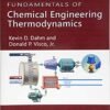 Fundamentals of Chemical Engineering Thermodynamics by Kevin D. Dahm and Donald P. Visco