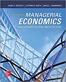 Managerial Economics and Organizational Architecture 6e 6th