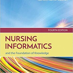 Nursing Informatics and the Foundation of Knowledge by Dee McGonigle, Kathleen Mastrian