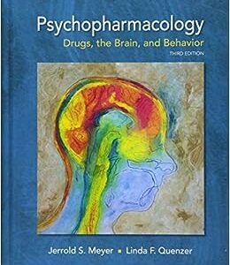 Psychopharmacology Drugs, the Brain, and Behavior 3rd Edition by Jerrold S. Meyer