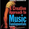 A Creative Approach to Music Fundamentals 11th Edition