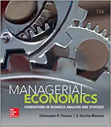 Managerial Economics Foundations of Businesss Analysis and Strategy 12th Edition