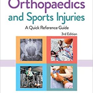 Pediatric Orthopaedics and Sports Injuries A Quick Reference Guide by John F. Sarwark MD  FAAP  FAAOS, Cynthia R. LaBella MD  FAAP  FAMSSM (