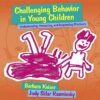 Challenging Behavior in Young Children Understanding, Preventing and Responding Effectively 4th Edition