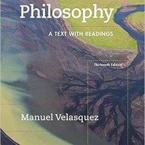 Philosophy. A Text with Readings 1 13th Edition by Manuel Velasquez