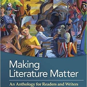 Making Literature Matter an Anthropology for Readers And Writers 7e 7th Edition