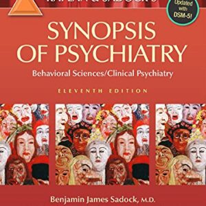 Kaplan and Sadock's Synopsis of Psychiatry, Behavioral Sciences Clinical Psychiatry, 11th Edition