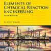 Elements of Chemical Reaction Engineering 5e 5th Edition by H. Scott Fogler