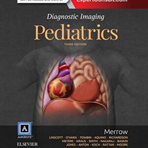 Diagnostic Imaging Pediatrics 3rd Edition by A. Carlson Merrow Jr. MD FAAP