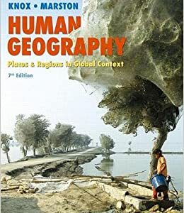 Human Geography Places & Regions in Global Context 7th Edition Paul L. Knox