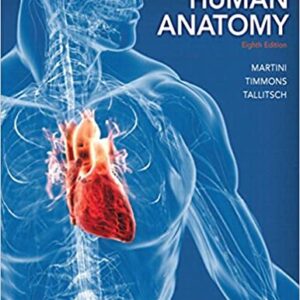 Human Anatomy 8th Edition by Martini