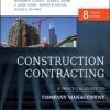 Construction Contracting A Practical Guide to Company Management 8th Edition