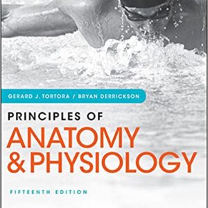 Principles of anatomy and physiology by Derrickson, Bryan H. Tortora, Gerard J.
