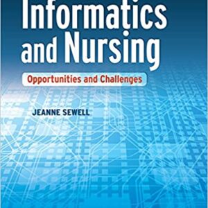 Informatics and Nursing Opportunities and Challenges 5th Edition by Jeanne Sewell