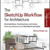 The SketchUp Workflow for Architecture 2nd Edition
